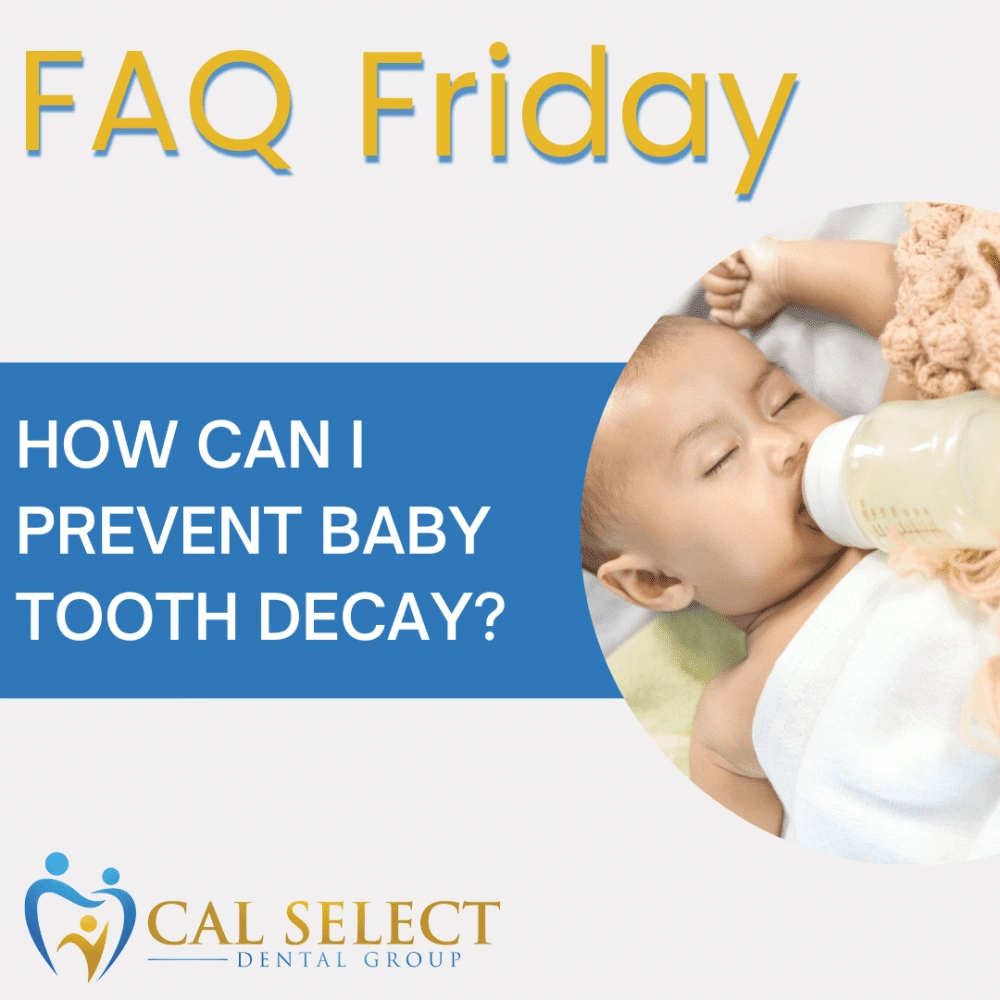 faq friday how can i prevent baby tooth decay
