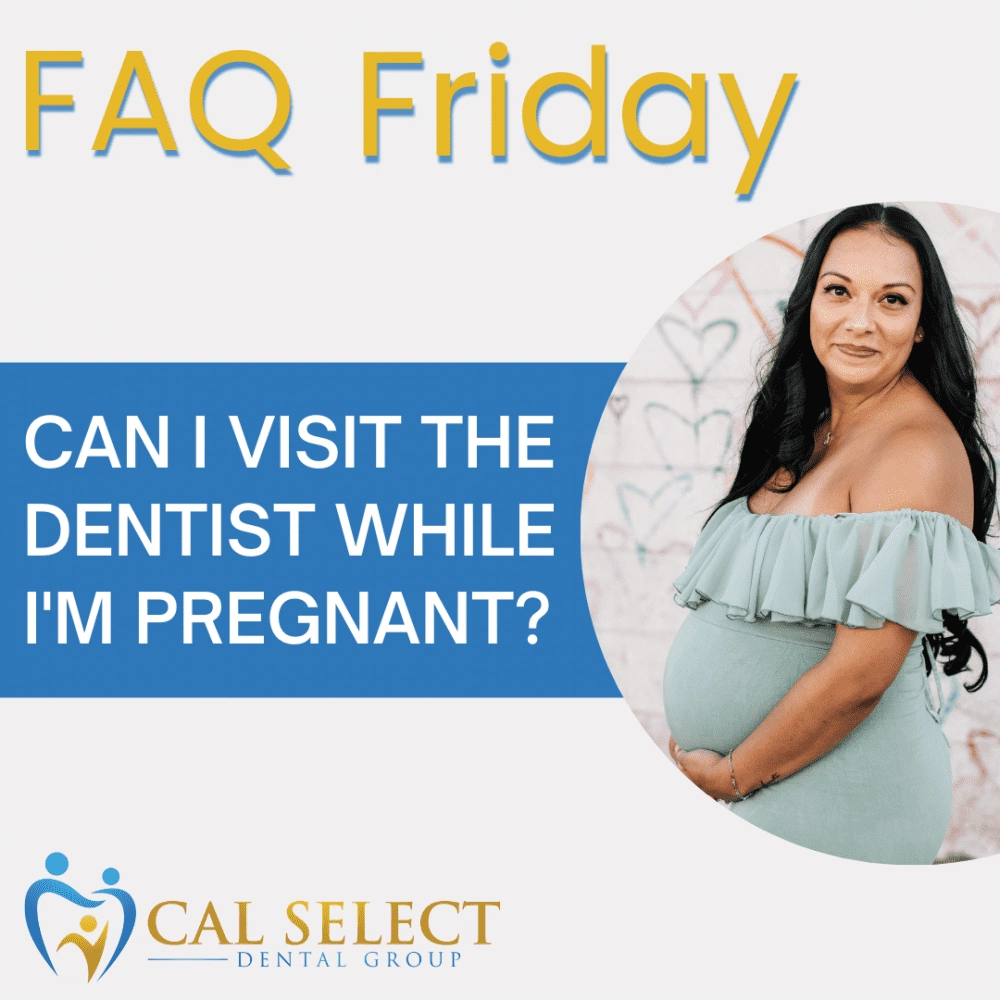 faq friday can i visit the dentist while im pregnant